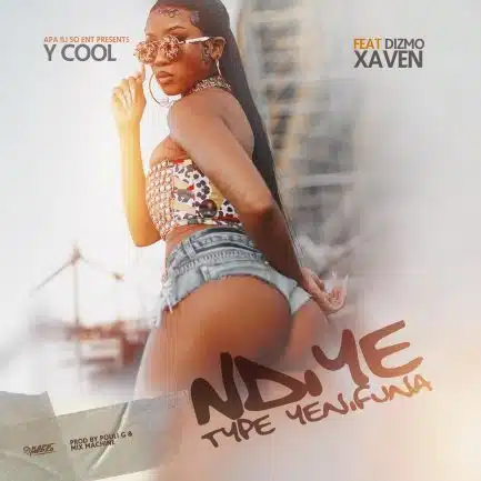 Y Cool ft. Xaven & Dizmo - Ndiye Type Yenifuna Mp3 Download
