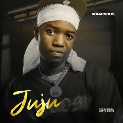 Donacious - Juju Mp3 Download