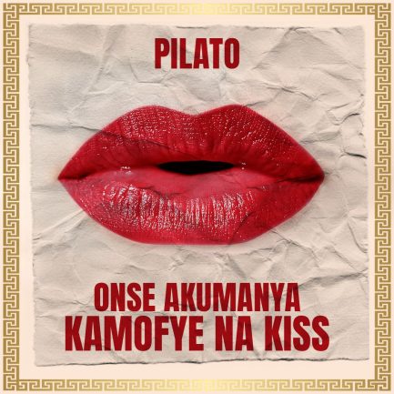 Pilato - Onse Akumanya Komofye Na Kiss Mp3 Download