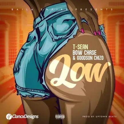 T Sean, Bow Chase & Goodson Chizo - Low Mp3 Download