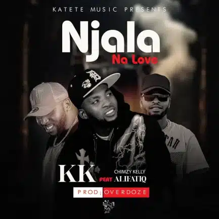 KK ft Chimzy Kelly & Alifatiq - Njala Na Love