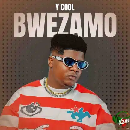 Y Cool - Bwezamo Mp3 Download
