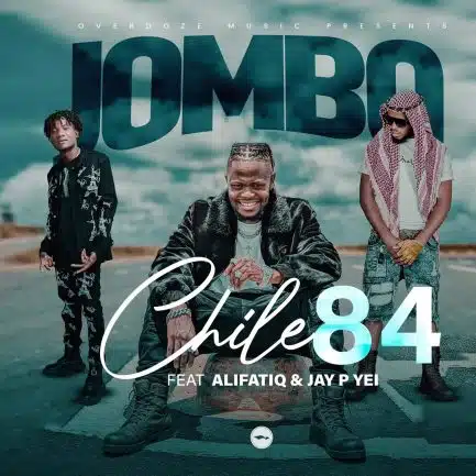 Chile 84 ft Alifatiq & Jay P Yei - Jombo Mp3 Download