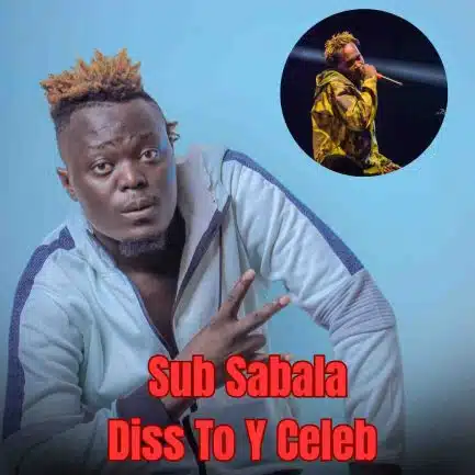 Sub Sabala – Diss To Y Celeb Mp3 Download