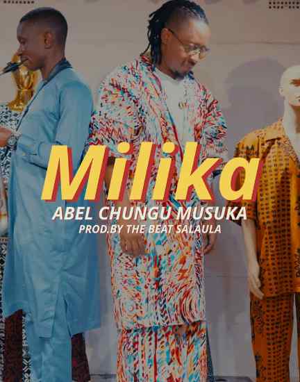 Abel Chungu - Milika Mp3 Download