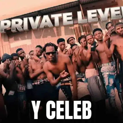 Y Celeb - Private Level Mp3 Download