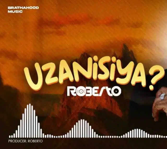 Roberto - Uzanisiya Mp3 Download