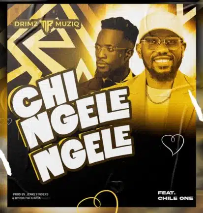 Drimz ft Chile One – Chingelengele Mp3 Download