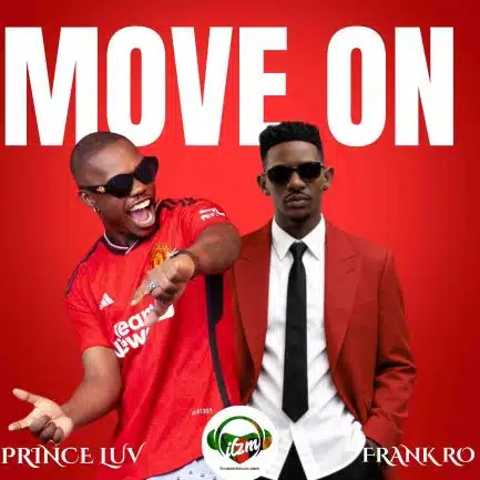 Prince Luv ft Frank Ro – Move On Mp3 Download