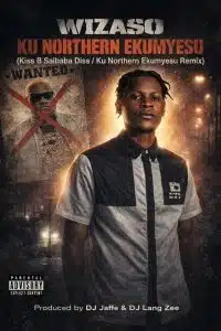 Wizaso - Ku Northern Ekumyesu (Diss To Kiss B Saibaba) Mp3 Download 