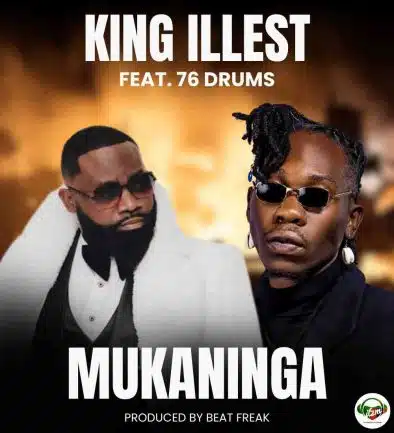King Illest ft 76 Drums- Mukaninga Mp3 Download