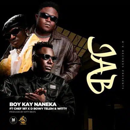 Boy Kay ft Chef 187, D Bwoy Telem - JAB Mp3 Download