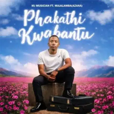 Mawethu Music – Phakathi Kwabantu Mp3 Download