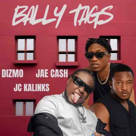 Dizmo, Jae Cash & JC Kalinks - Bally Tags Mp3 Download
