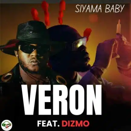 Veron ft Dizmo - Siyama Baby Mp3 Download