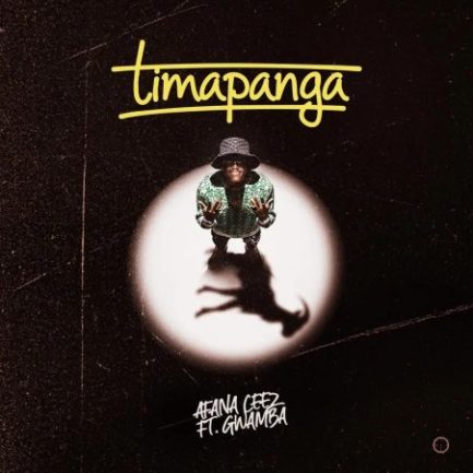 Afana Ceez Ft. Gwamba - Timapanga Mp3 Download