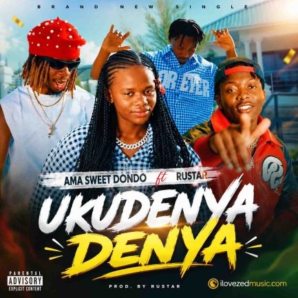 Ama Sweet Dondo ft Rustar - Ukudenya Denya Mp3 Download