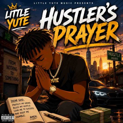 Little Yute - Hustler's Prayer Mp3 Download