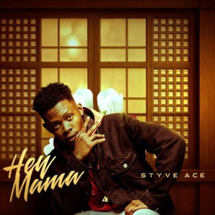 Styve Ace – Hey Mama Mp3 Download