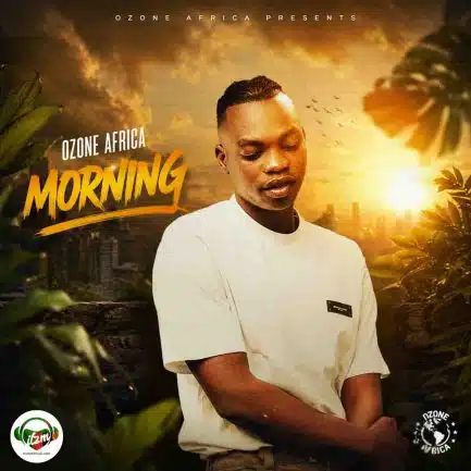 Ozone Africa – Morning Mp3 Download