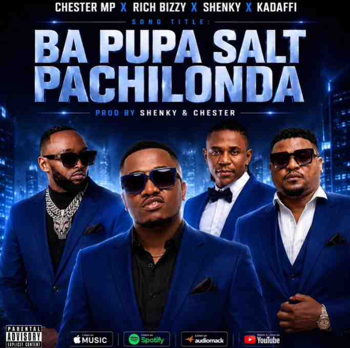 Chester, Rich Bizzy, Shenky & Kadafi – Ba Pupa Salt Pachilonda Mp3 Download