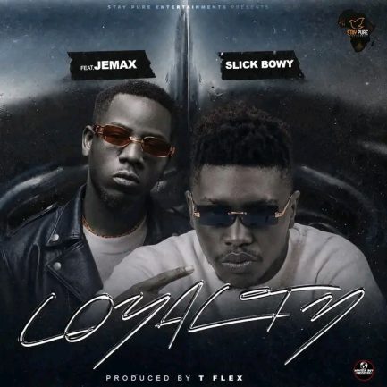 Slick Bowy ft Jemax - Loyalty Mp3 Download